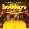 Remady, fejk & ctrsk - Holidays (feat. Manu-L) [Fejk & Ctrsk Remix] - Single